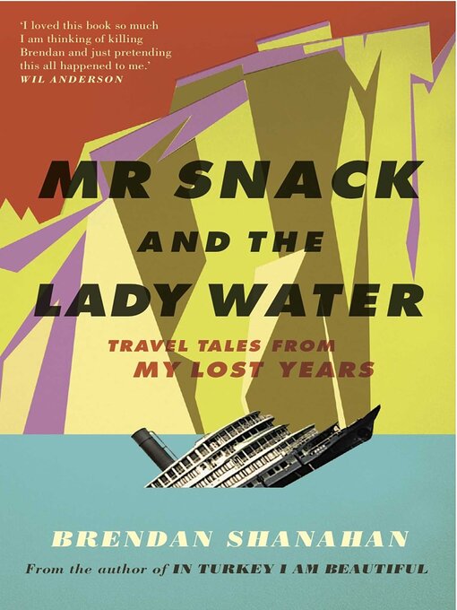 Title details for Mr Snack and the Lady Water by Brendan Shanahan - Available
